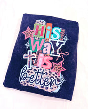 Load image into Gallery viewer, His Way Is Better Graphic Tee OVERSIZED
